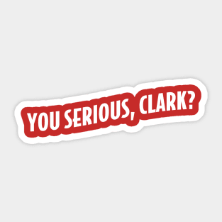 You serious, Clark? Sticker